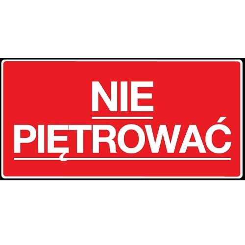 Etykiety NIE PIĘTROWAĆ 100szt