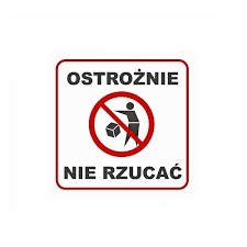 Nie rzucać! Taśmy i naklejki ostrzegawcze