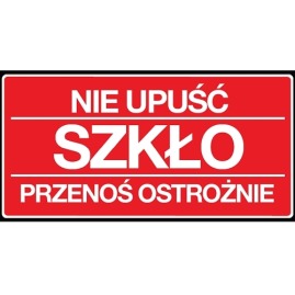Etykiety NIE UPUŚĆ - SZKŁO - PRZENOŚ OSTROŻNIE - 100szt