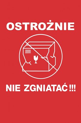 Czerwona naklejka „OSTROŻNIE NIE ZGNIATAĆ” 100x100 mm na paczce transportowej